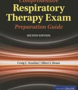 Comprehensive Respiratory Therapy Exam Preparation Guide, 2nd Edition