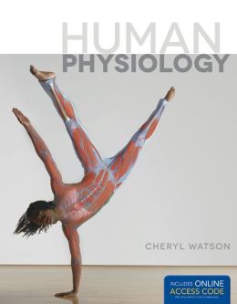 Human Physiology (Cheryl Watson)