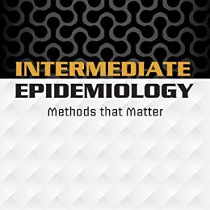Intermediate Epidemiology: Methods That Matter (Original PDF from Publisher)
