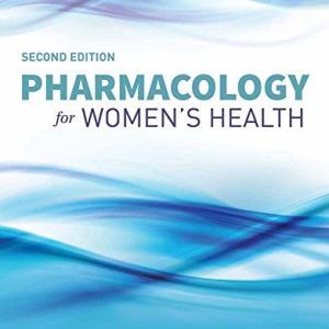 Pharmacology for Women’s Health, 2nd Edition (Original PDF from Publisher)