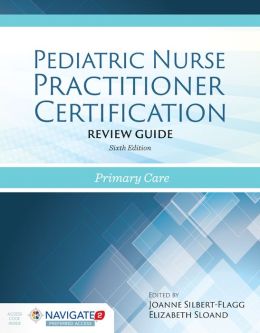 Pediatric Nurse Practitioner Certification Review Guide