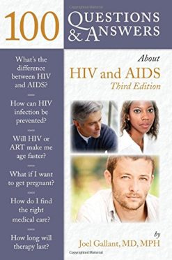 100 Questions & Answers About HIV And AIDS, Third Edition