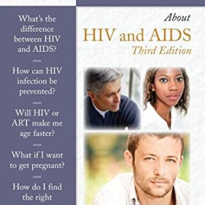 100 Questions & Answers About HIV And AIDS, Third Edition