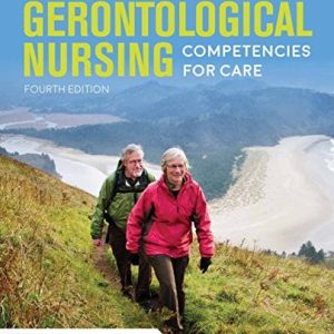 Gerontological Nursing: Competencies for Care, 4th Edition (Original PDF from Publisher)