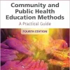 Community and Public Health Education Methods: A Practical Guide, 4th Edition (Original PDF from Publisher)