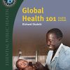 Global Health 101 (Essential Public Health), 4th Edition (Original PDF from Publisher)