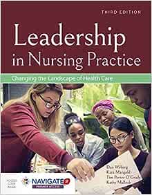 Leadership in Nursing Practice: Changing the Landscape of Health Care, 3rd Edition (Original PDF from Publisher)
