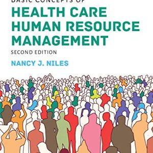Basic Concepts of Health Care Human Resource Management, 2nd Edition (Original PDF from Publisher)