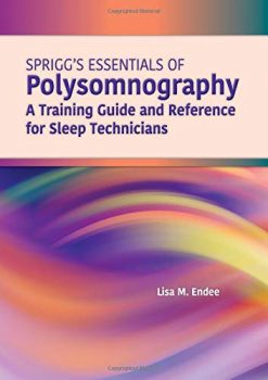 Spriggs’s Essentials of Polysomnography: A Training Guide and Reference for Sleep Technicians, 3rd Edition (EPUB)