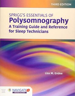 Spriggs’s Essentials of Polysomnography: A Training Guide and Reference for Sleep Technicians, 3rd Edition (Original PDF from Publisher)