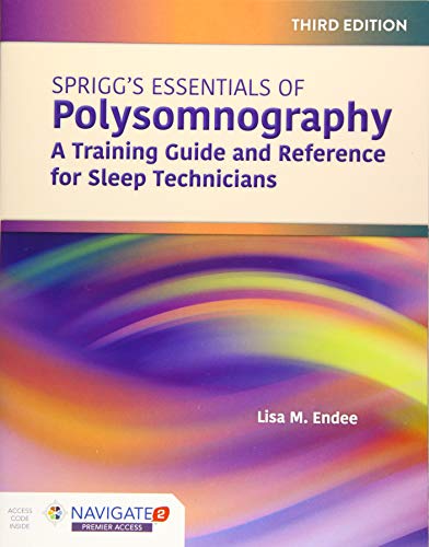 Spriggs’s Essentials of Polysomnography: A Training Guide and Reference for Sleep Technicians, 3rd Edition (Original PDF from Publisher)