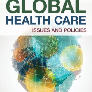 Global Health Care: Issues and Policies, 4th Edition (Original PDF from Publisher)