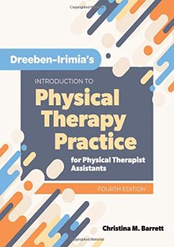 Dreeben-Irimia’s Introduction to Physical Therapy Practice for Physical Therapist Assistants, 4th Edition (EPUB)