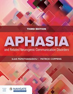 Aphasia and Related Neurogenic Communication Disorders, 3rd Edition (Original PDF from Publisher)