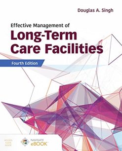 Effective Management of Long-Term Care Facilities, 4th Edition (Original PDF from Publisher)