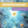 Pathophysiology: A Practical Approach: A Practical Approach, 4th Edition (Original PDF from Publisher)