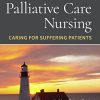 Palliative Care Nursing: Caring for Suffering Patients, 2nd Edition (Original PDF from Publisher)