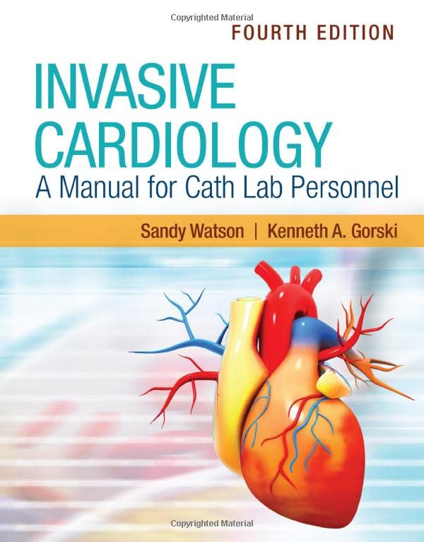 Invasive Cardiology: A Manual for Cath Lab Personnel, 4th Edition (Original PDF from Publisher)