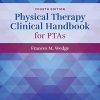 Physical Therapy Clinical Handbook for PTAs, 4th Edition (Original PDF from Publisher)