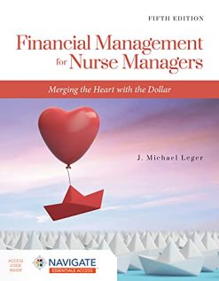 Financial Management for Nurse Managers: Merging the Heart with the Dollar, 5th Edition (Original PDF from Publisher)