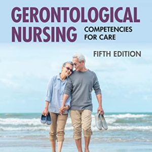 Gerontological Nursing: Competencies for Care, 5th Edition (Original PDF from Publisher)