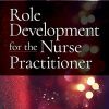 Role Development for the Nurse Practitioner, 3rd Edition (Original PDF from Publisher)