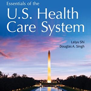 Essentials of the U.S. Health Care System, 6th Edition (Original PDF from Publisher)