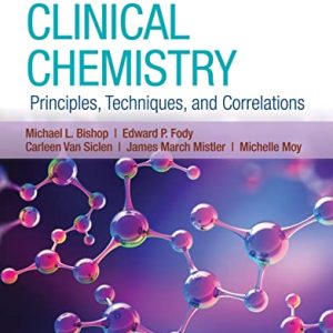 Clinical Chemistry: Principles, Techniques, and Correlations, 9th Edition (Original PDF from Publisher)