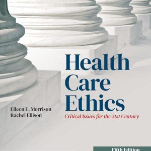 Health Care Ethics: Critical Issues for the 21st Century, 5th Edition (EPUB)