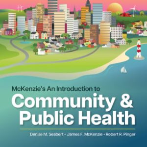 McKenzie’s An Introduction to Community & Public Health, 11th Edition (Original PDF from Publisher)
