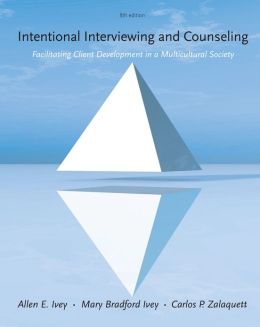Intentional Interviewing and Counseling: Facilitating Client Development in a Multicultural Society / Edition 8
