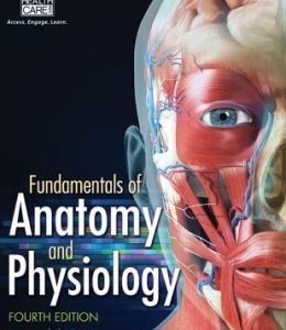 Fundamentals of Anatomy and Physiology, 4th Edition