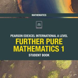 Pearson Edexcel International A Level Mathematics Further Pure Mathematics 1 Student Book (Original PDF from Publisher)