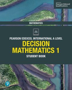 Pearson Edexcel International A Level Mathematics Decision Mathematics 1 Student Book (Original PDF from Publisher)