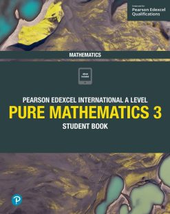 Pearson Edexcel International A Level Mathematics Pure Mathematics 3 Student Book (Original PDF from Publisher)