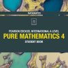 Pearson Edexcel International A Level Mathematics Pure Mathematics 4 Student Book (Original PDF from Publisher)