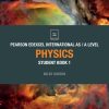 Pearson Edexcel International AS / A Level Physics Student Book 1 (Original PDF from Publisher)