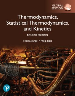 Physical Chemistry: Thermodynamics, Statistical Thermodynamics, and Kinetics, Global Edition, 4th Edition (Original PDF from Publisher)