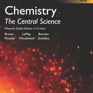 Chemistry: The Central Science in SI Units, Global Edition, 15th Edition (Original PDF from Publisher)