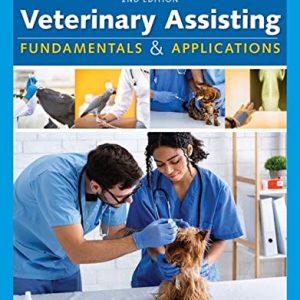Veterinary Assisting Fundamentals and Applications, 2nd Edition (Original PDF from Publisher)