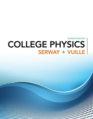 College Physics, 11th Edition (Original PDF from Publisher)
