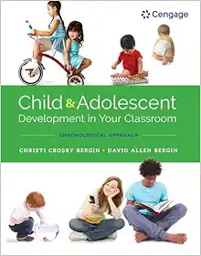 Child and Adolescent Development in Your Classroom, Chronological Approach (Original PDF from Publisher)