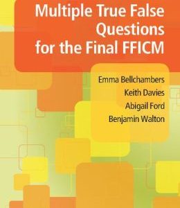 Multiple True False Questions for the Final FFICM