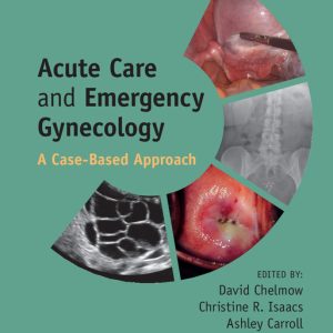 Acute Care and Emergency Gynecology: A Case-Based Approach (EPUB)