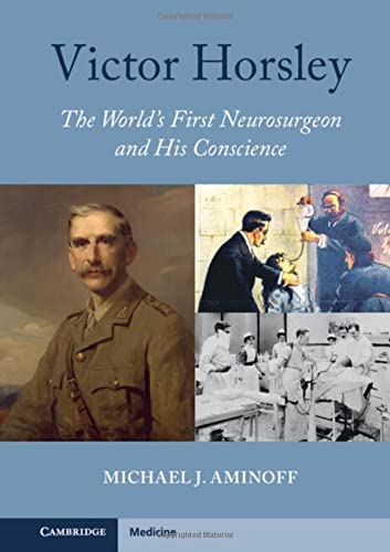 Victor Horsley: The World’s First Neurosurgeon and His Conscience (Original PDF from Publisher)