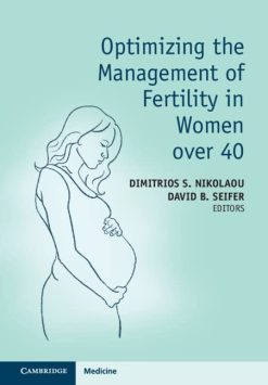 Optimizing the Management of Fertility in Women over 40 (Original PDF from Publisher)