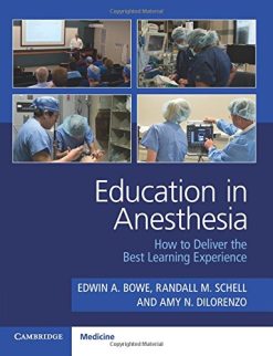 Education in Anesthesia: How to Deliver the Best Learning Experience (Original PDF from Publisher)