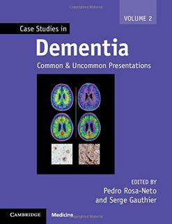 Case Studies in Dementia: Common and Uncommon Presentations Volume 2 (Case Studies in Neurology) (Original PDF from Publisher)