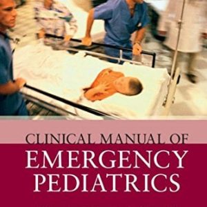 Clinical Manual of Emergency Pediatrics, 6th Edition (Original PDF from Publisher)