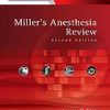 Miller’s Anesthesia Review: Expert Consult – Online and Print, 2e (Original PDF from Publisher)